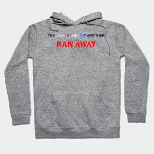 Ran Away Hoodie